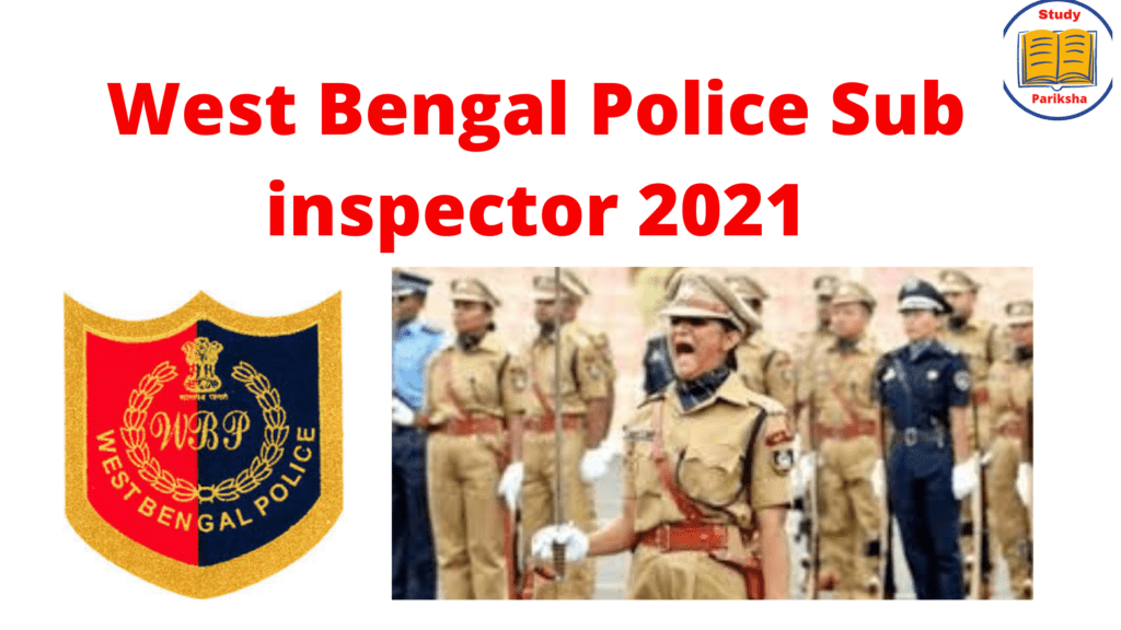 Apply for West Bengal Sub Inspector Recruitment 2021